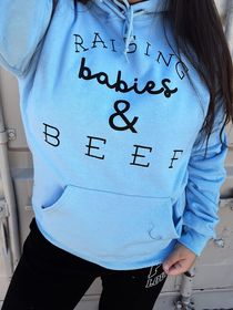 Raising babies and beef hoodie