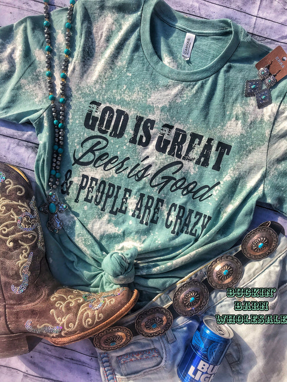 God is great beer is good & people are crazy tee